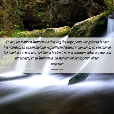Picture 06 - Ezechiël 9:2 NLD - En ziet, zes mannen kwamen van den weg der Hoge - Bible Verse Picture