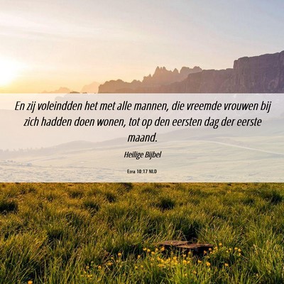 Picture 06 - Ezra 10:17 NLD - En zij voleindden het met alle mannen, die - Bible Verse Picture