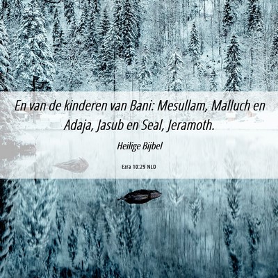 Picture 06 - Ezra 10:29 NLD - En van de kinderen van Bani: Mesullam, Malluch en - Bible Verse Picture
