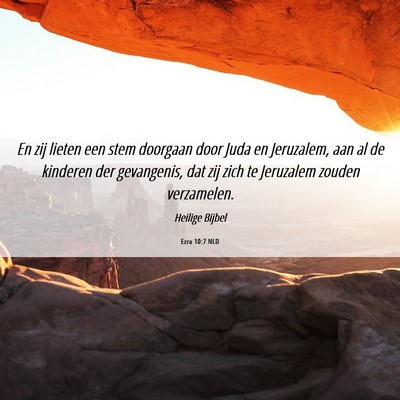 Picture 06 - Ezra 10:7 NLD - En zij lieten een stem doorgaan door Juda en - Bible Verse Picture