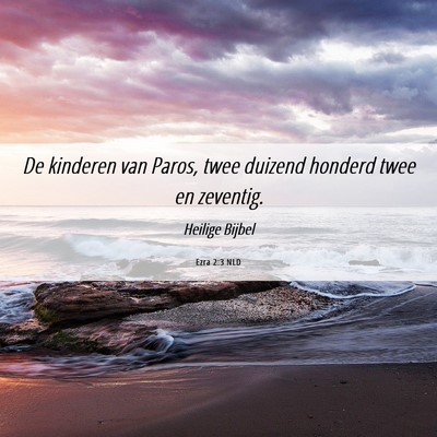 Picture 06 - Ezra 2:3 NLD - De kinderen van Paros, twee duizend honderd twee - Bible Verse Picture