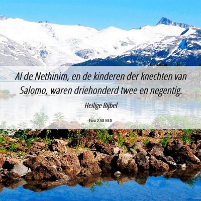 Picture 06 - Ezra 2:58 NLD - Al de Nethinim, en de kinderen der knechten van - Bible Verse Picture