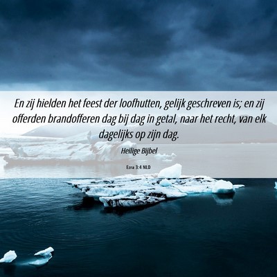 Picture 06 - Ezra 3:4 NLD - En zij hielden het feest der loofhutten, gelijk - Bible Verse Picture