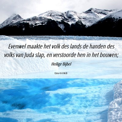 Picture 06 - Ezra 4:4 NLD - Evenwel maakte het volk des lands de handen des - Bible Verse Picture