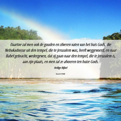 Picture 06 - Ezra 6:5 NLD - Daartoe zal men ook de gouden en zilveren vaten - Bible Verse Picture