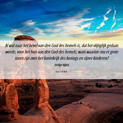 Picture 06 - Ezra 7:23 NLD - Al wat naar het bevel van den God des hemels is, - Bible Verse Picture
