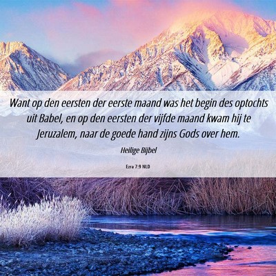 Picture 06 - Ezra 7:9 NLD - Want op den eersten der eerste maand was het - Bible Verse Picture