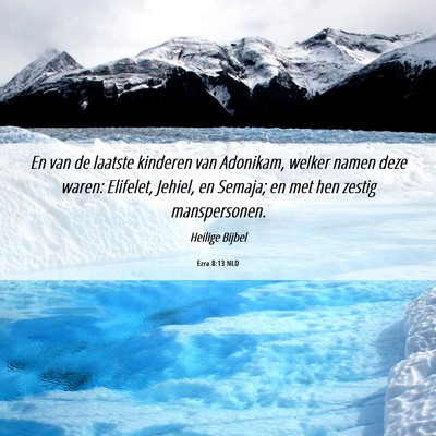 Picture 06 - Ezra 8:13 NLD - En van de laatste kinderen van Adonikam, welker - Bible Verse Picture
