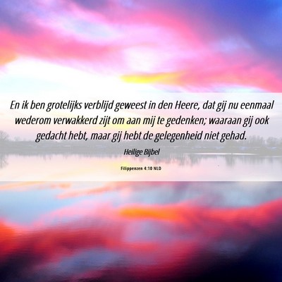Picture 06 - Filippenzen 4:10 NLD - En ik ben grotelijks verblijd geweest in den - Bible Verse Picture
