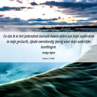 Picture 06 - Galaten 1:14 NLD - En dat ik in het Jodendom toenam boven velen van - Bible Verse Picture