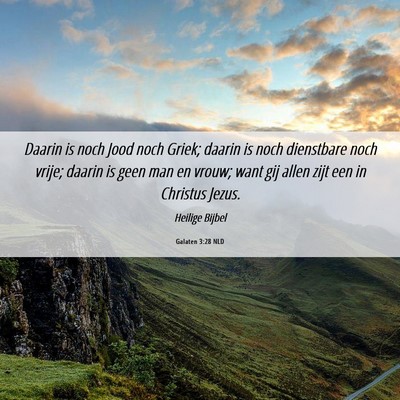 Picture 06 - Galaten 3:28 NLD - Daarin is noch Jood noch Griek; daarin is noch - Bible Verse Picture