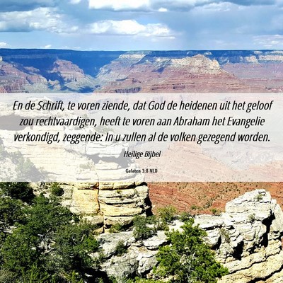 Picture 06 - Galaten 3:8 NLD - En de Schrift, te voren ziende, dat God de - Bible Verse Picture