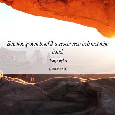 Picture 06 - Galaten 6:11 NLD - Ziet, hoe groten brief ik u geschreven heb met - Bible Verse Picture