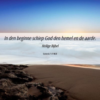 Picture 06 - Genesis 1:1 NLD - In den beginne schiep God den hemel en de - Bible Verse Picture