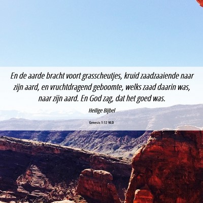 Picture 06 - Genesis 1:12 NLD - En de aarde bracht voort grasscheutjes, kruid - Bible Verse Picture