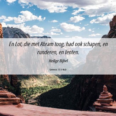 Picture 06 - Genesis 13:5 NLD - En Lot, die met Abram toog, had ook schapen, en - Bible Verse Picture