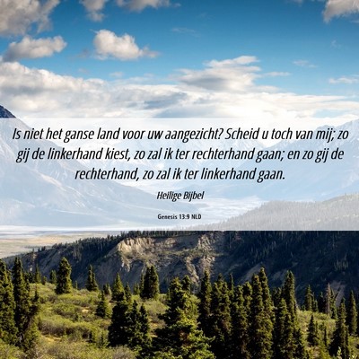 Picture 06 - Genesis 13:9 NLD - Is niet het ganse land voor uw aangezicht? Scheid - Bible Verse Picture