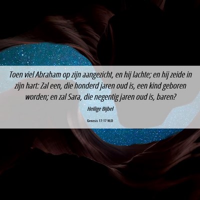 Picture 06 - Genesis 17:17 NLD - Toen viel Abraham op zijn aangezicht, en hij - Bible Verse Picture