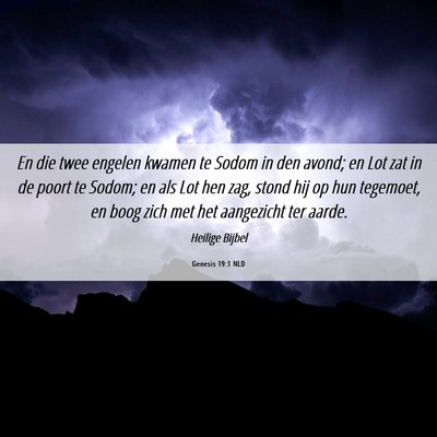 Picture 06 - Genesis 19:1 NLD - En die twee engelen kwamen te Sodom in den avond; - Bible Verse Picture