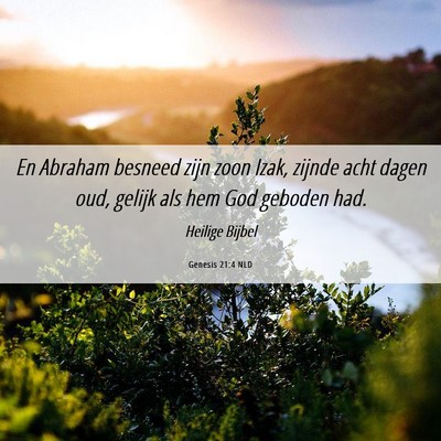 Picture 06 - Genesis 21:4 NLD - En Abraham besneed zijn zoon Izak, zijnde acht - Bible Verse Picture