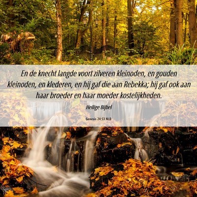 Picture 06 - Genesis 24:53 NLD - En de knecht langde voort zilveren kleinoden, en - Bible Verse Picture