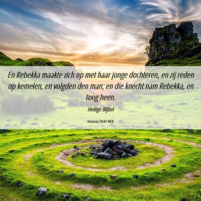 Picture 06 - Genesis 24:61 NLD - En Rebekka maakte zich op met haar jonge - Bible Verse Picture