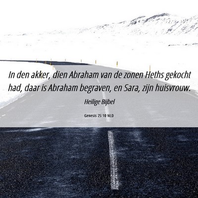 Picture 06 - Genesis 25:10 NLD - In den akker, dien Abraham van de zonen Heths - Bible Verse Picture