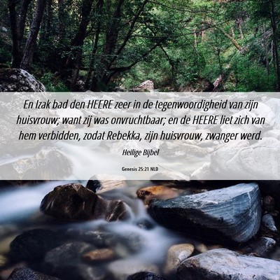 Picture 06 - Genesis 25:21 NLD - En Izak bad den HEERE zeer in de tegenwoordigheid - Bible Verse Picture
