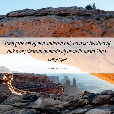 Picture 06 - Genesis 26:21 NLD - Toen groeven zij een anderen put, en daar - Bible Verse Picture