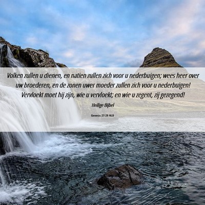 Picture 06 - Genesis 27:29 NLD - Volken zullen u dienen, en natien zullen zich - Bible Verse Picture