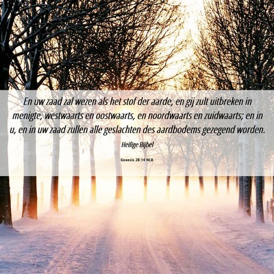 Picture 06 - Genesis 28:14 NLD - En uw zaad zal wezen als het stof der aarde, en - Bible Verse Picture