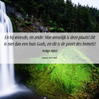 Picture 06 - Genesis 28:17 NLD - En hij vreesde, en zeide: Hoe vreselijk is deze - Bible Verse Picture