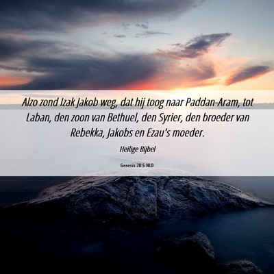 Picture 06 - Genesis 28:5 NLD - Alzo zond Izak Jakob weg, dat hij toog naar - Bible Verse Picture