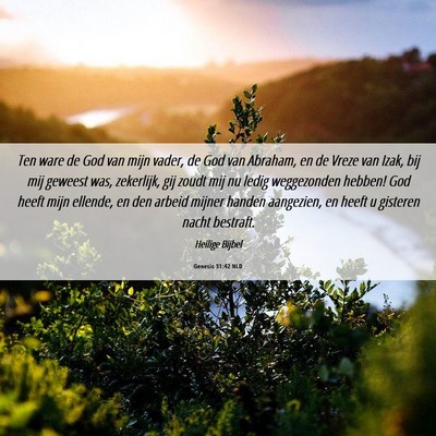 Picture 06 - Genesis 31:42 NLD - Ten ware de God van mijn vader, de God van - Bible Verse Picture