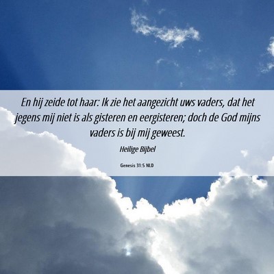 Picture 06 - Genesis 31:5 NLD - En hij zeide tot haar: Ik zie het aangezicht uws - Bible Verse Picture