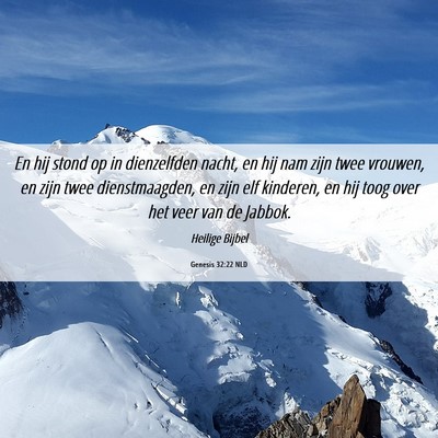 Picture 06 - Genesis 32:22 NLD - En hij stond op in dienzelfden nacht, en hij nam - Bible Verse Picture