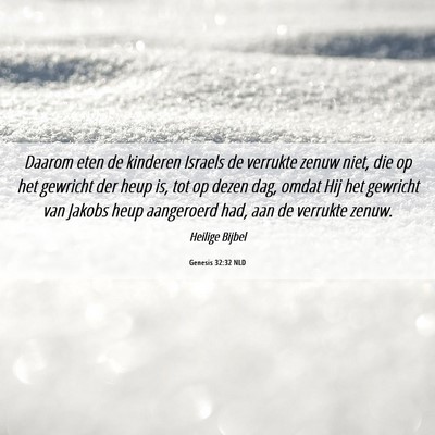 Picture 06 - Genesis 32:32 NLD - Daarom eten de kinderen Israels de verrukte zenuw - Bible Verse Picture