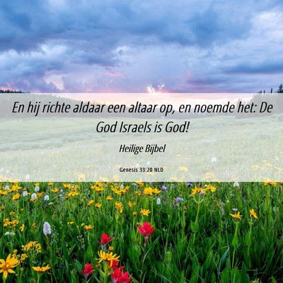 Picture 06 - Genesis 33:20 NLD - En hij richte aldaar een altaar op, en noemde - Bible Verse Picture