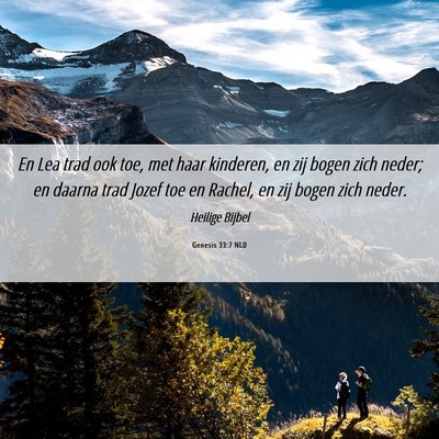 Picture 06 - Genesis 33:7 NLD - En Lea trad ook toe, met haar kinderen, en zij - Bible Verse Picture