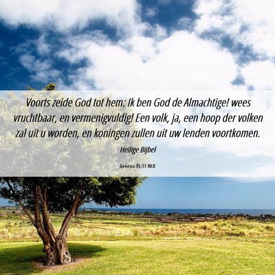 Picture 06 - Genesis 35:11 NLD - Voorts zeide God tot hem: Ik ben God de - Bible Verse Picture