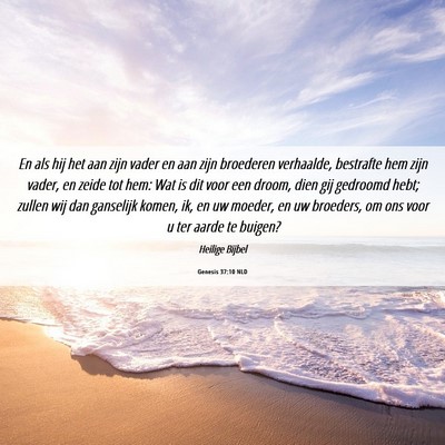 Picture 06 - Genesis 37:10 NLD - En als hij het aan zijn vader en aan zijn - Bible Verse Picture