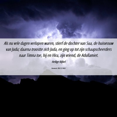 Picture 06 - Genesis 38:12 NLD - Als nu vele dagen verlopen waren, stierf de - Bible Verse Picture