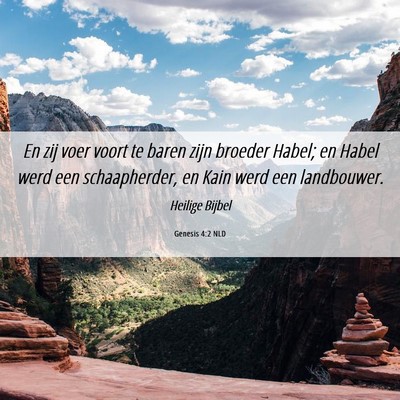 Picture 06 - Genesis 4:2 NLD - En zij voer voort te baren zijn broeder Habel; en - Bible Verse Picture