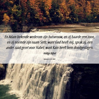 Picture 06 - Genesis 4:25 NLD - En Adam bekende wederom zijn huisvrouw, en zij - Bible Verse Picture