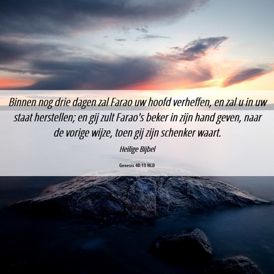 Picture 06 - Genesis 40:13 NLD - Binnen nog drie dagen zal Farao uw hoofd - Bible Verse Picture