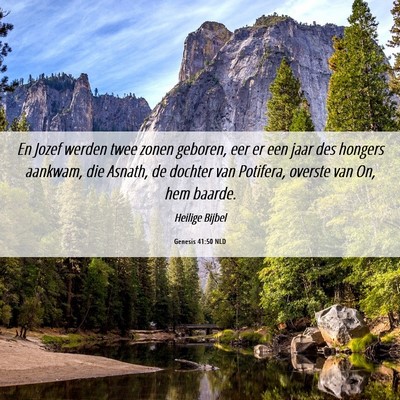 Picture 06 - Genesis 41:50 NLD - En Jozef werden twee zonen geboren, eer er een - Bible Verse Picture