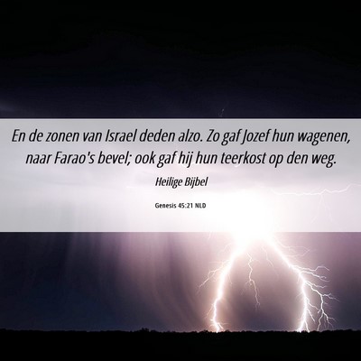 Picture 06 - Genesis 45:21 NLD - En de zonen van Israel deden alzo. Zo gaf Jozef - Bible Verse Picture