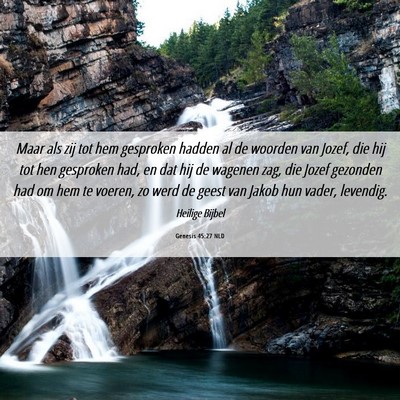 Picture 06 - Genesis 45:27 NLD - Maar als zij tot hem gesproken hadden al de - Bible Verse Picture