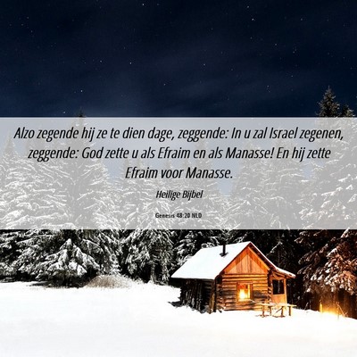 Picture 06 - Genesis 48:20 NLD - Alzo zegende hij ze te dien dage, zeggende: In u - Bible Verse Picture