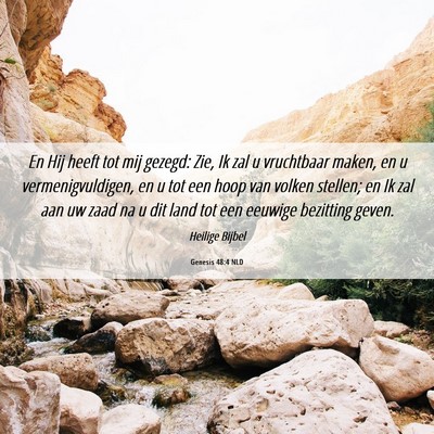 Picture 06 - Genesis 48:4 NLD - En Hij heeft tot mij gezegd: Zie, Ik zal u - Bible Verse Picture